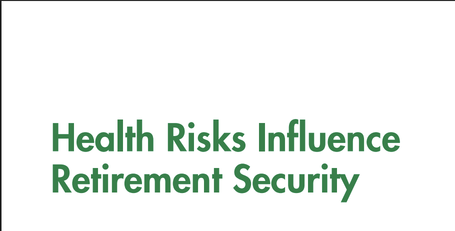 Health Risks Influence Retirement Security